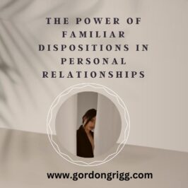 Familiar Dispositions in Personal Relationships