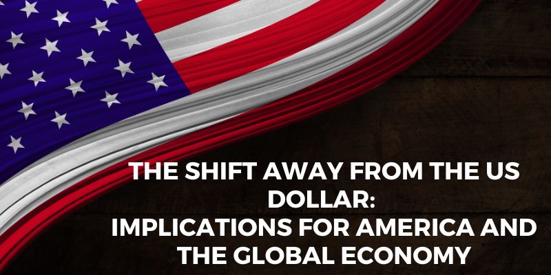 The Shift Away from the US Dollar