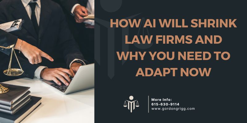 AI Will Shrink Law Firms