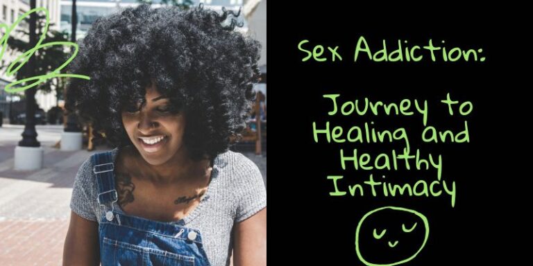 Sex Addiction: Journey to Healing and Healthy Intimacy